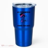 My Stepdaughter Is Stronger Than Cancer Breast Cancer Gift Tumbler thumb 0