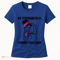My Stepdaughter Is Stronger Than Cancer Breast Cancer Gift Women's T-Shirt thumb 0