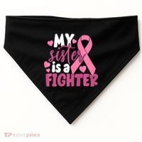 My Sister Is A Fighter Cancer Awareness USA-Made Doggie Bandana thumb 0