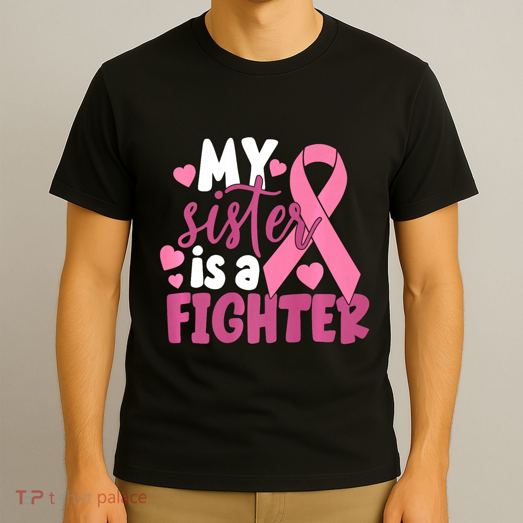 My Sister Is A Fighter Cancer Awareness T-Shirt