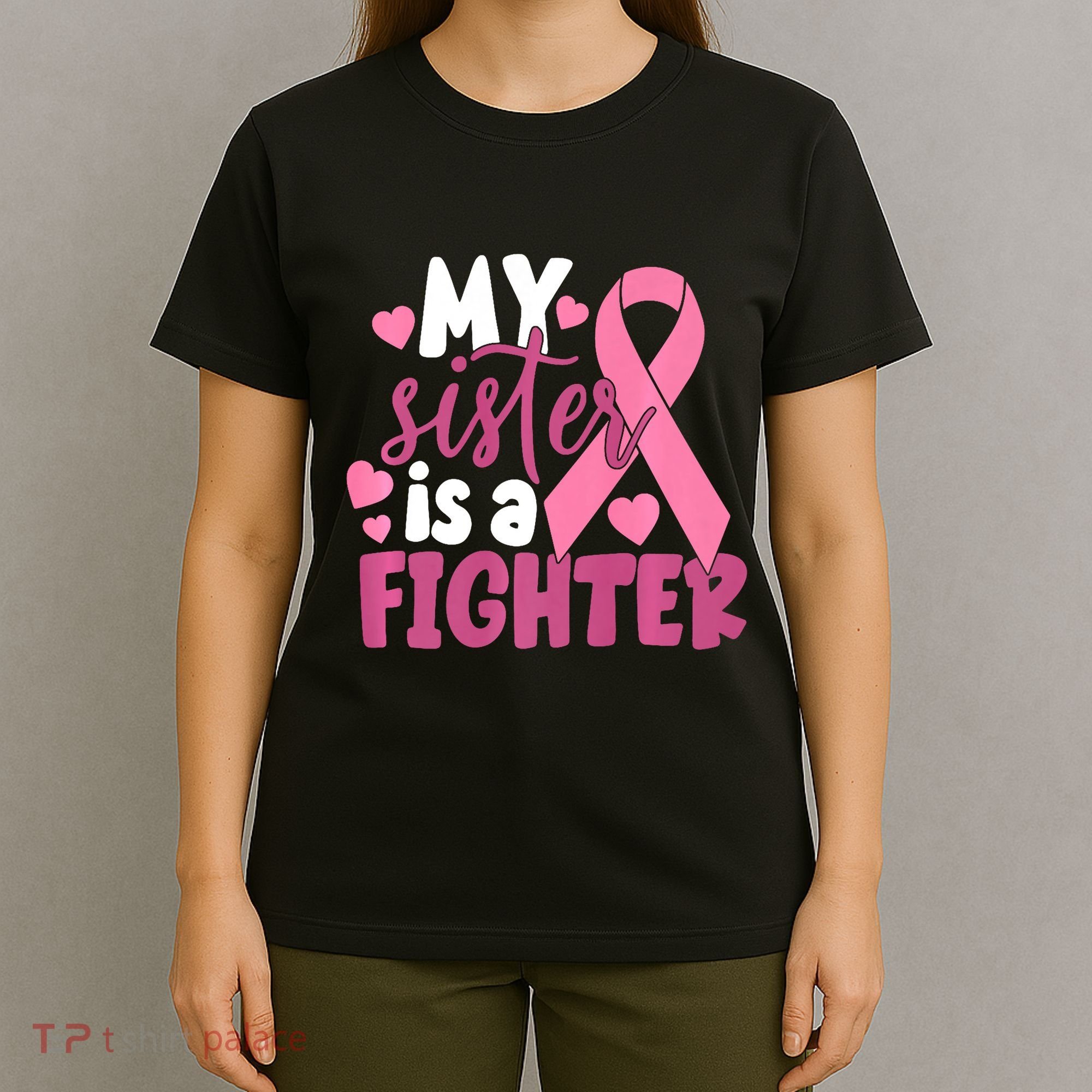 My Sister Is A Fighter Cancer Awareness T-Shirt