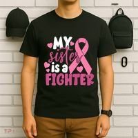 My Sister Is A Fighter Cancer Awareness T-Shirt thumb 6