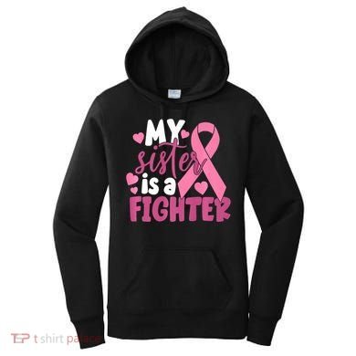 My Sister Is A Fighter Cancer Awareness Women's Hoodie