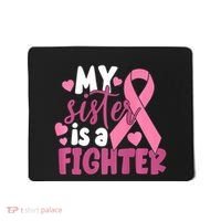 My Sister Is A Fighter Cancer Awareness Mousepad thumb 0