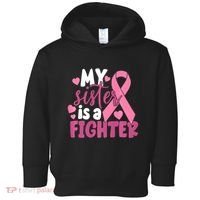 My Sister Is A Fighter Cancer Awareness Toddler Hoodie thumb 0