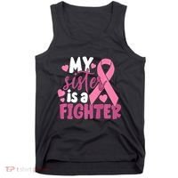 My Sister Is A Fighter Cancer Awareness Tank Top thumb 0
