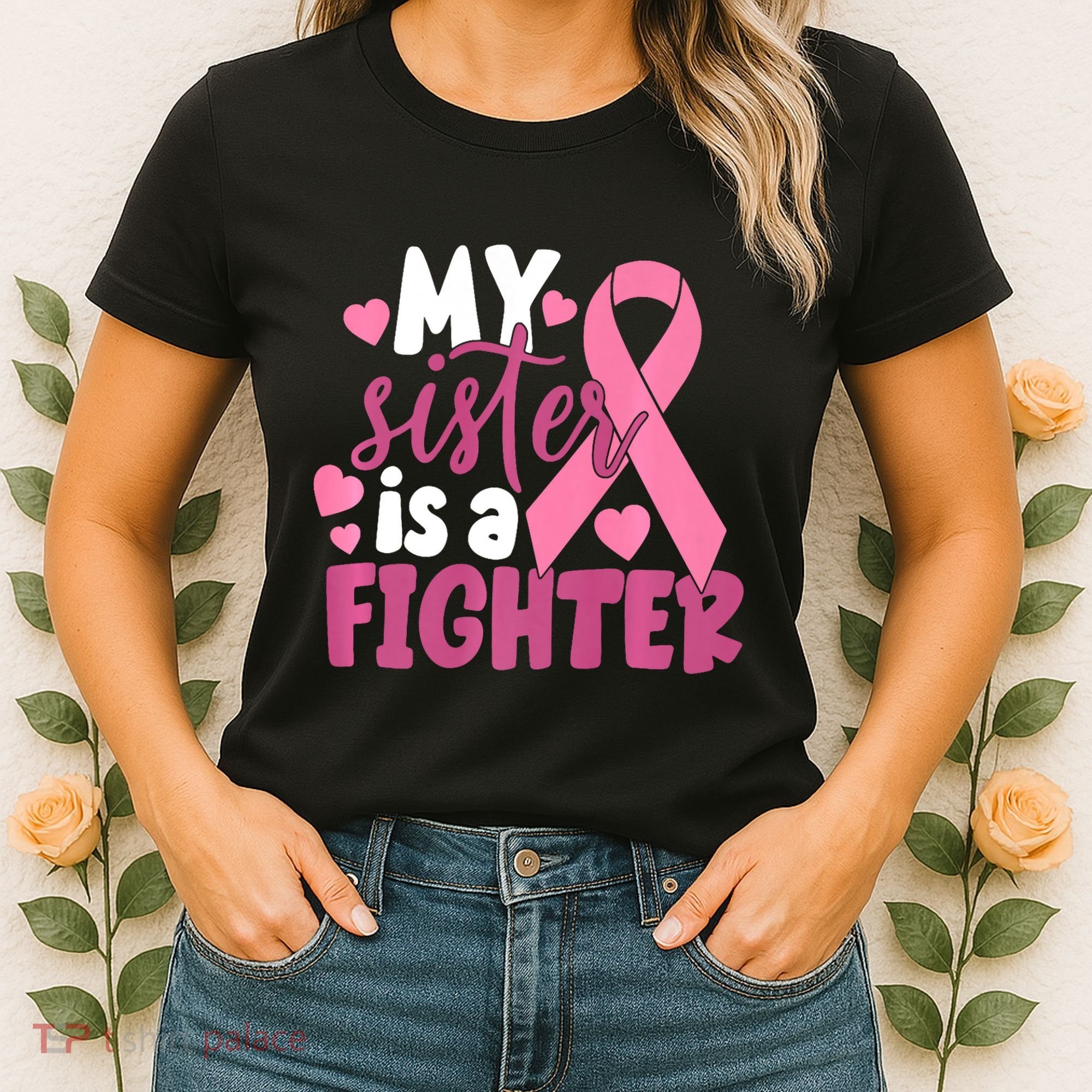 My Sister Is A Fighter Cancer Awareness Women's T-Shirt