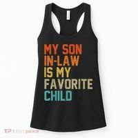 My Son-In-Law Is My Favorite Child Mom Dad Mother's day Gift Women's Tank Top thumb 0