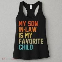 My Son-In-Law Is My Favorite Child Mom Dad Mother's day Gift Women's Tank Top thumb 3