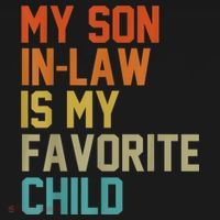 My Son-In-Law Is My Favorite Child Mom Dad Mother's day Gift Women's Tank Top thumb 5
