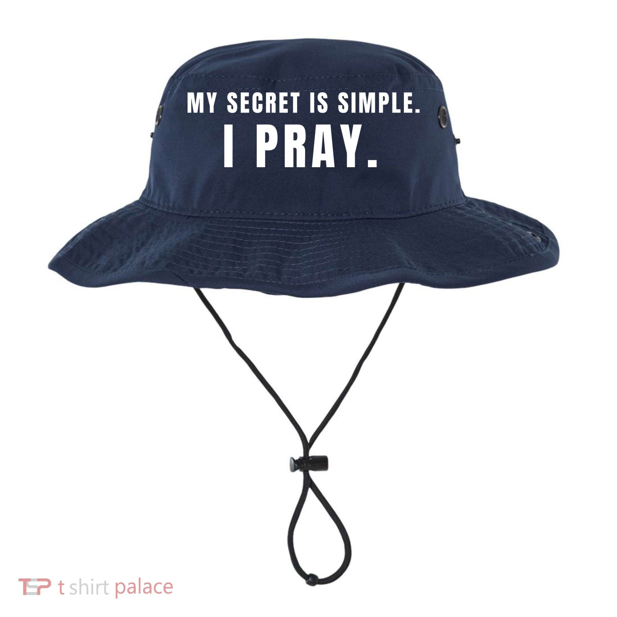 My Secret Is Simple I Pray Bucket Hat