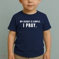 My Secret Is Simple I Pray Toddler T-Shirt thumb 2