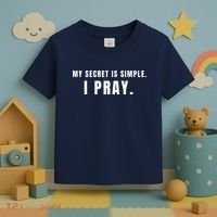 My Secret Is Simple I Pray Toddler T-Shirt thumb 3