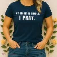 My Secret Is Simple I Pray Women's T-Shirt thumb 2