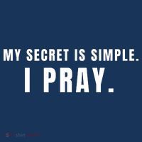 My Secret Is Simple I Pray Women's T-Shirt thumb 6