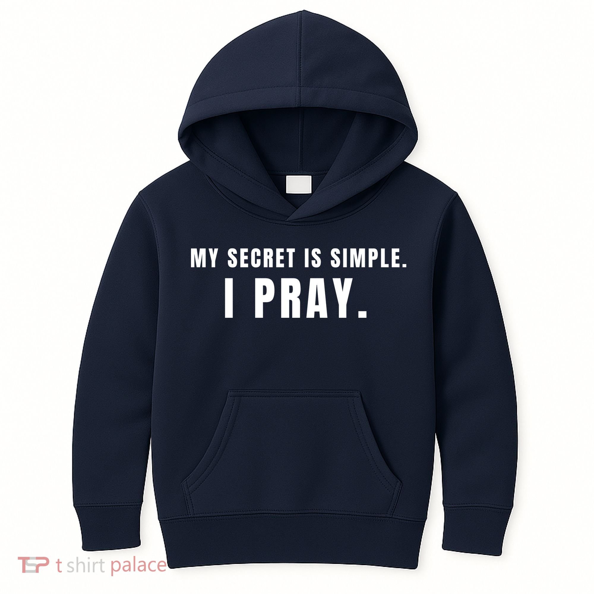 My Secret Is Simple I Pray Kids Hoodie