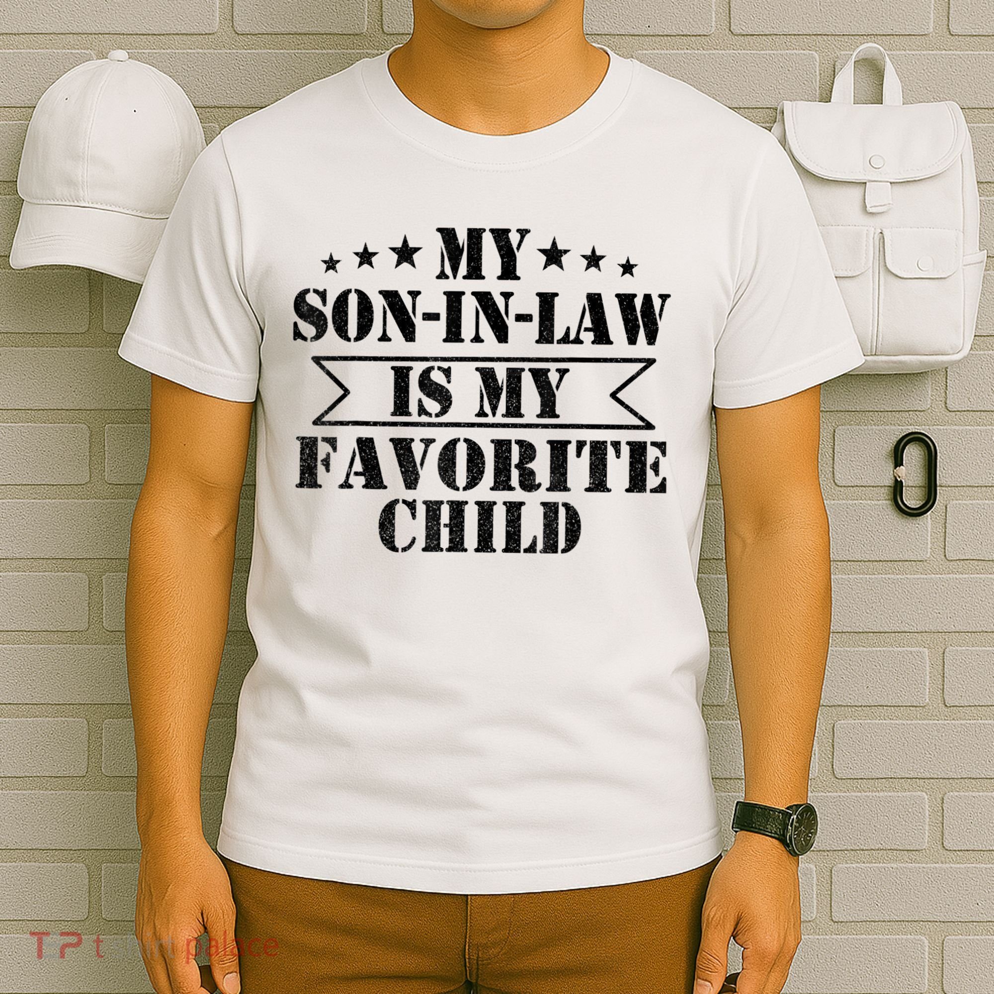 My Son In Law Is My Favorite Child For Mother In Law T-Shirt