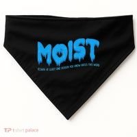 Moist Sarcastic Inappropriate & Funny Shocking Adult Humor USA-Made Doggie Bandana thumb 0