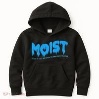 Moist Sarcastic Inappropriate & Funny Shocking Adult Humor Kids Hoodie thumb 0