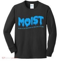 Moist Sarcastic Inappropriate & Funny Shocking Adult Humor Kids Long Sleeve Shirt thumb 0