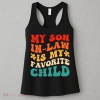 My Son In Law Is My Favorite Child Hilarious Family Women's Tank Top thumb 3