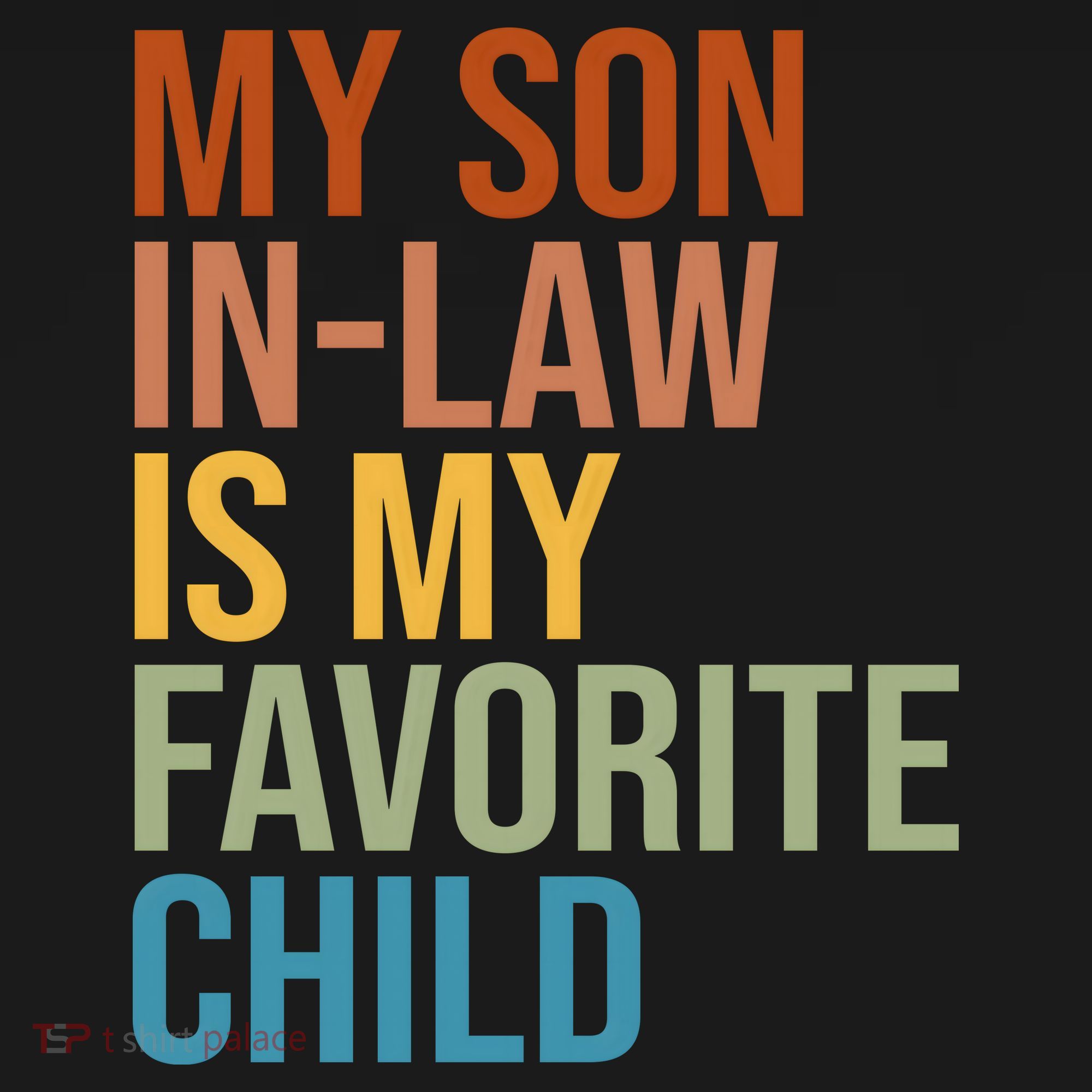 My Son In Law Is My Favorite Child Funny Gift Backpack