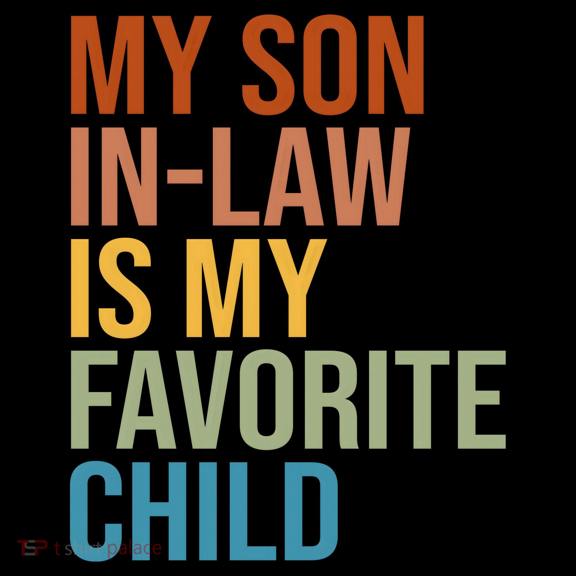 My Son In Law Is My Favorite Child Funny Gift Coffee Mug