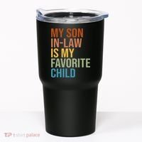 My Son In Law Is My Favorite Child Funny Gift Tumbler thumb 0