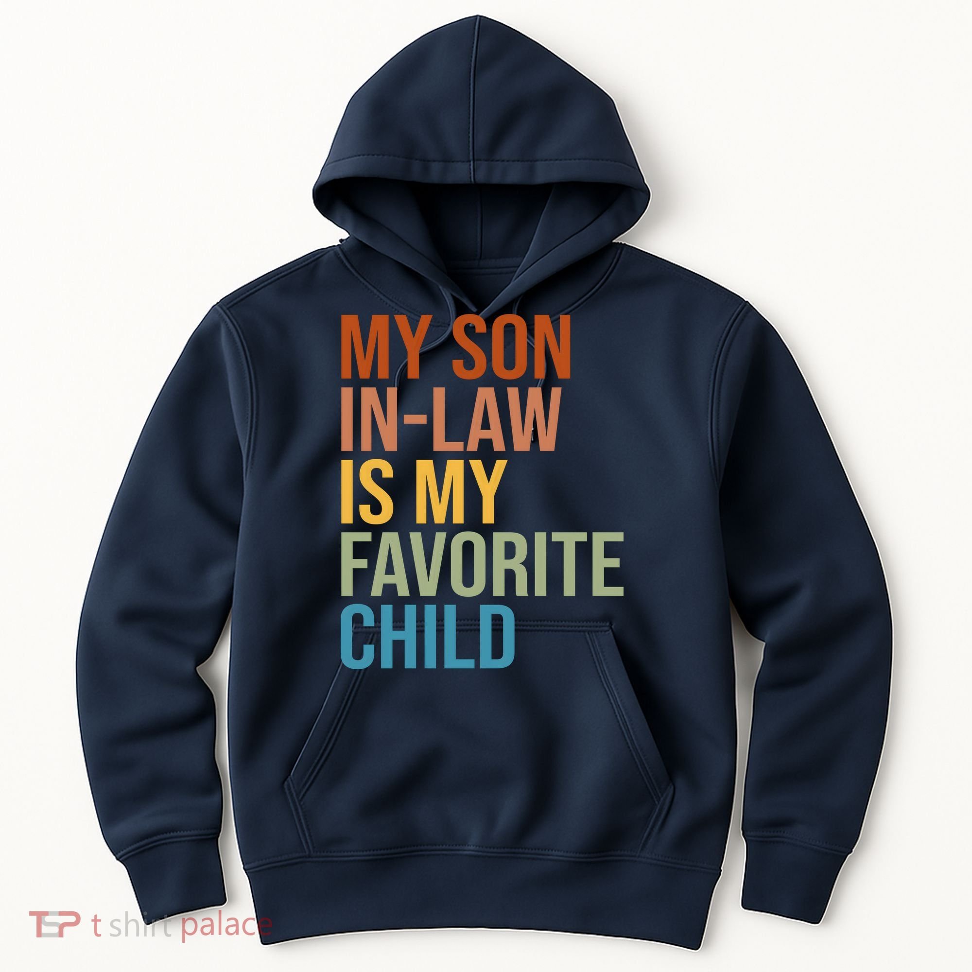 My Son In Law Is My Favorite Child Funny Gift Hoodie