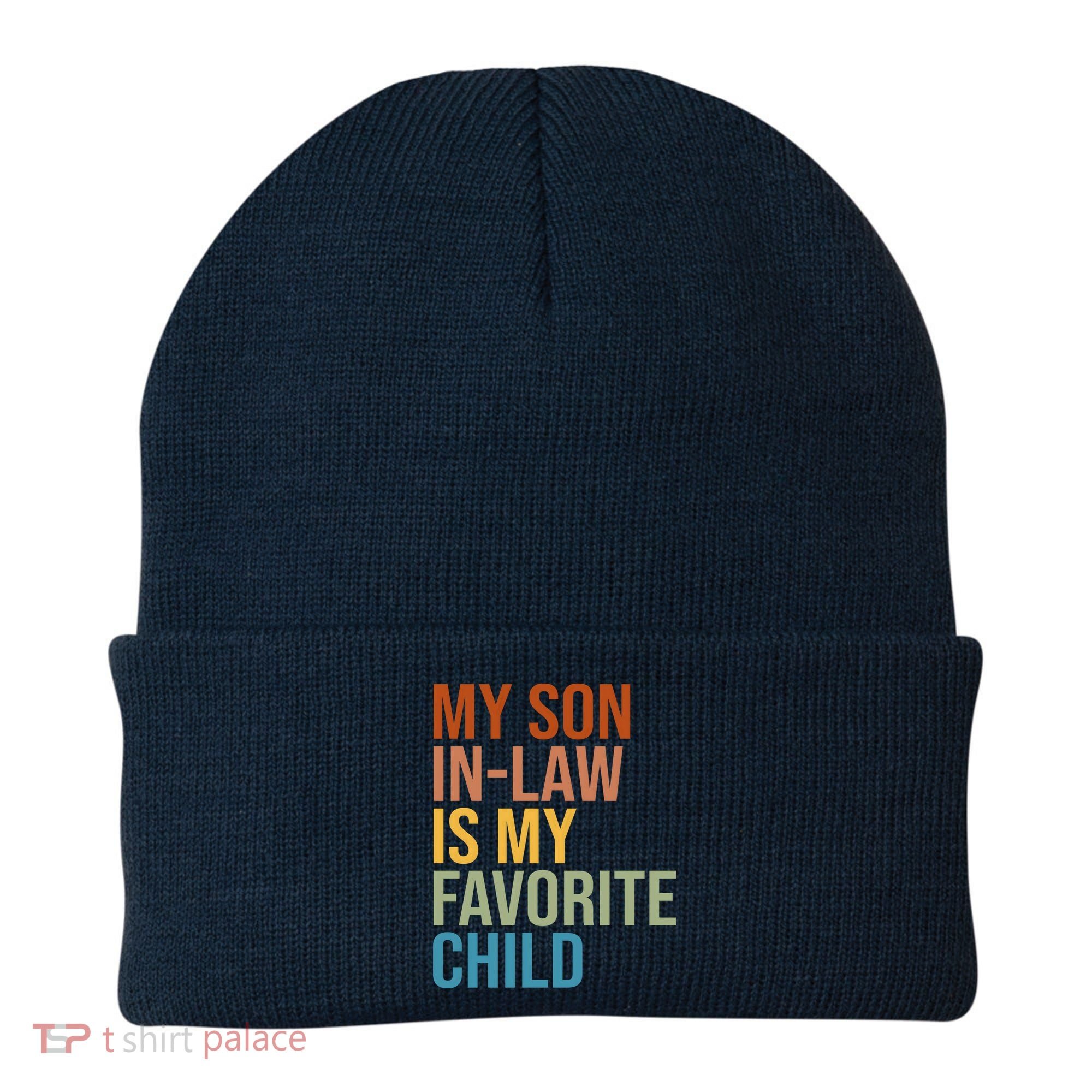 My Son In Law Is My Favorite Child Funny Gift Beanie