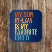 My Son In Law Is My Favorite Child Funny Gift Coaster thumb 0