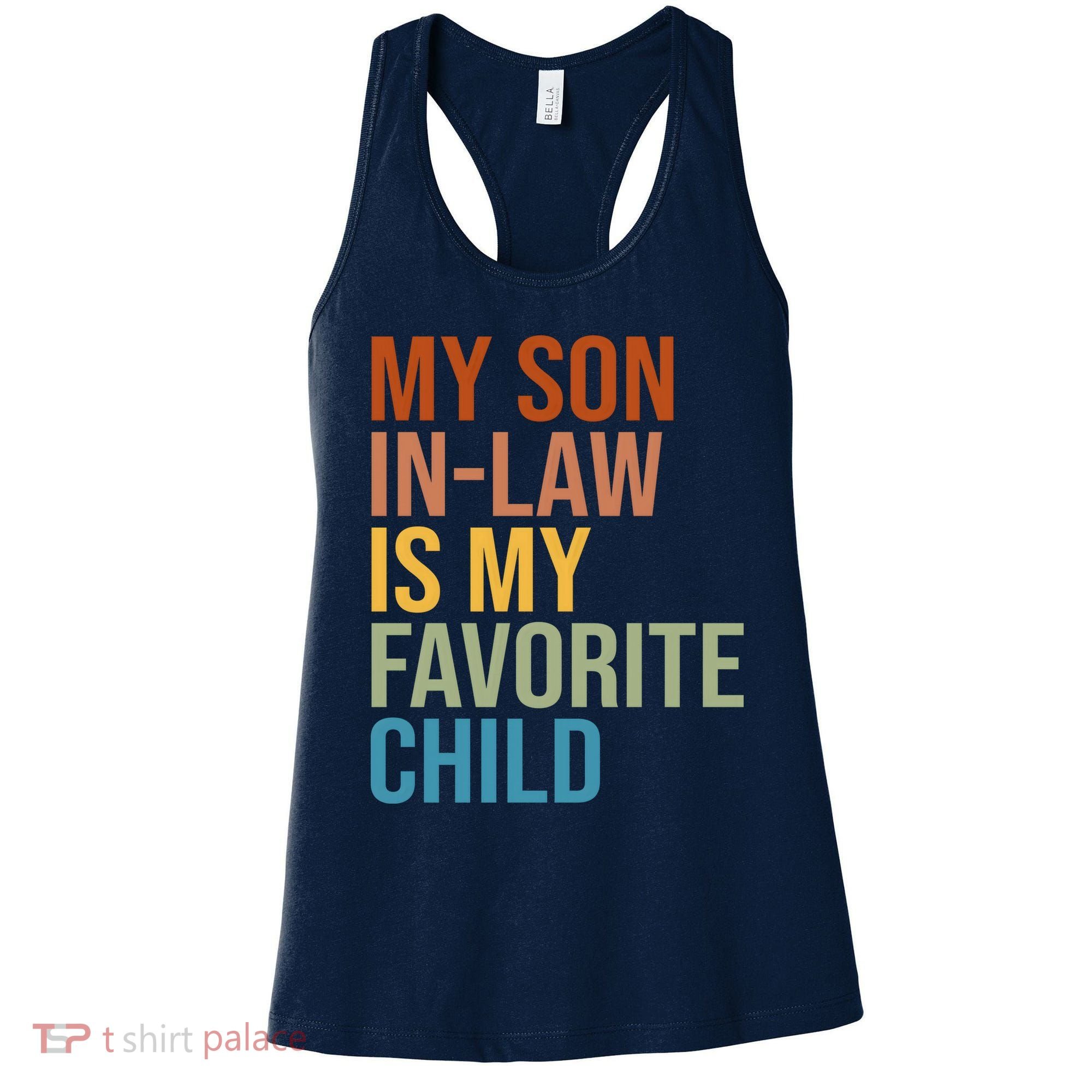 My Son In Law Is My Favorite Child Funny Gift Women's Tank Top