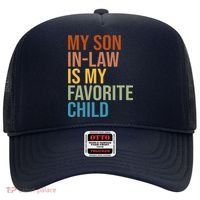 My Son In Law Is My Favorite Child Funny Gift Hat thumb 0