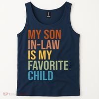 My Son In Law Is My Favorite Child Funny Gift Tank Top thumb 2