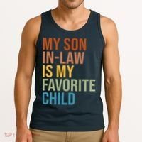 My Son In Law Is My Favorite Child Funny Gift Tank Top thumb 3