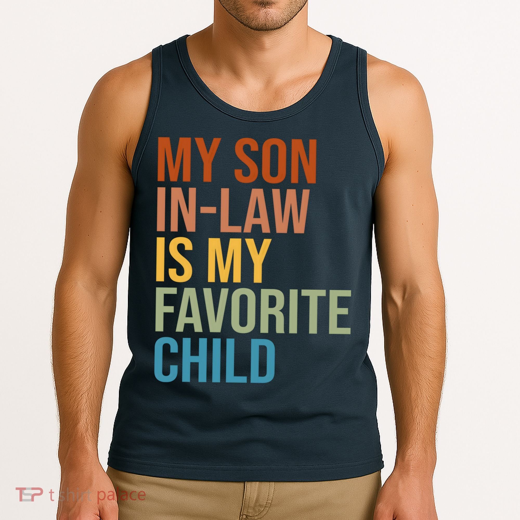 My Son In Law Is My Favorite Child Funny Gift Tank Top