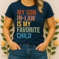 My Son In Law Is My Favorite Child Funny Gift Women's T-Shirt thumb 2