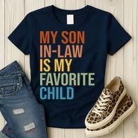 My Son In Law Is My Favorite Child Funny Gift Women's T-Shirt thumb 3