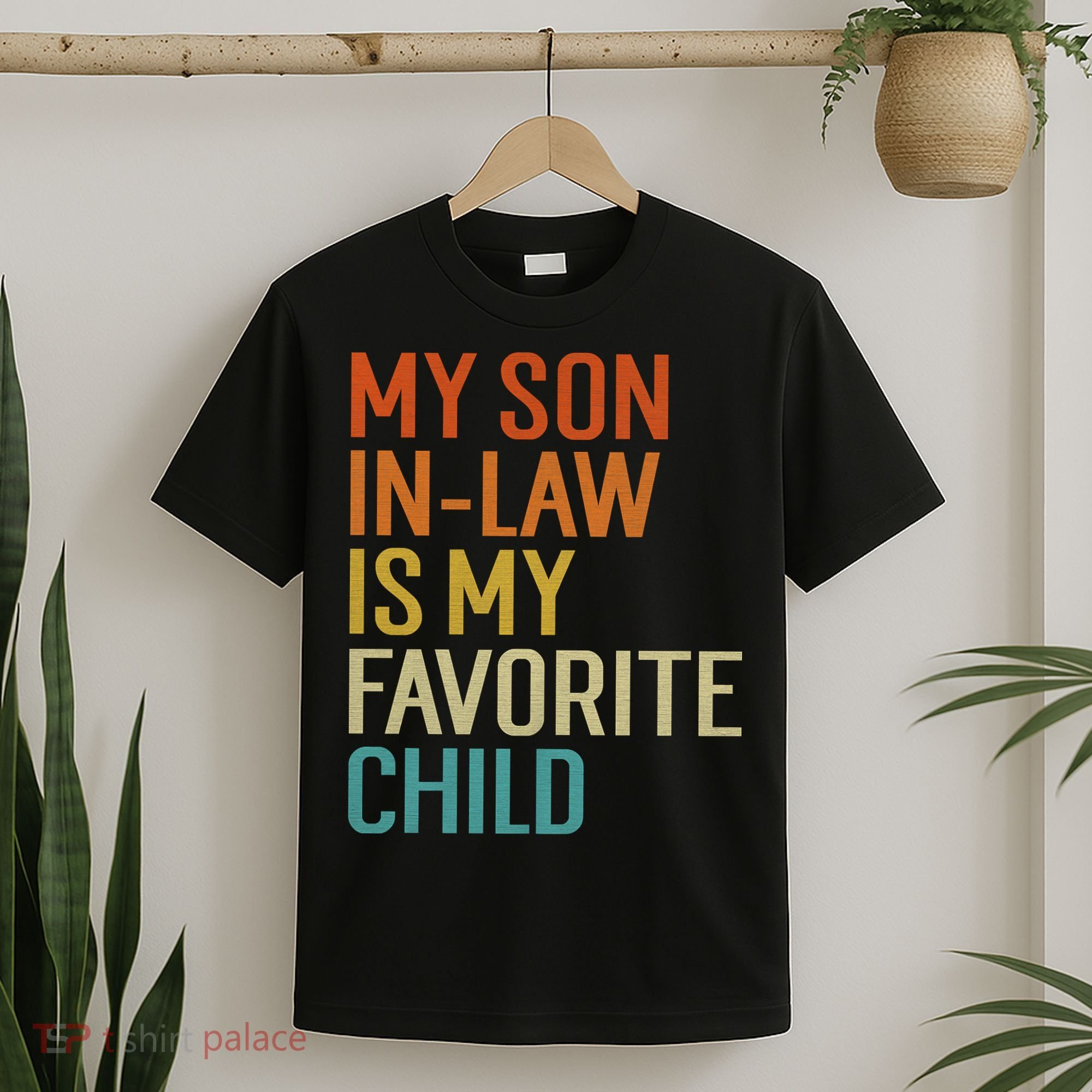 My Son In Law Is My Favorite Child Funny Family Humor Retro T-Shirt
