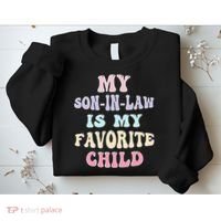 My Son In Law Is My Favorite Child Family Humor RetroGroovy Sweatshirt thumb 2