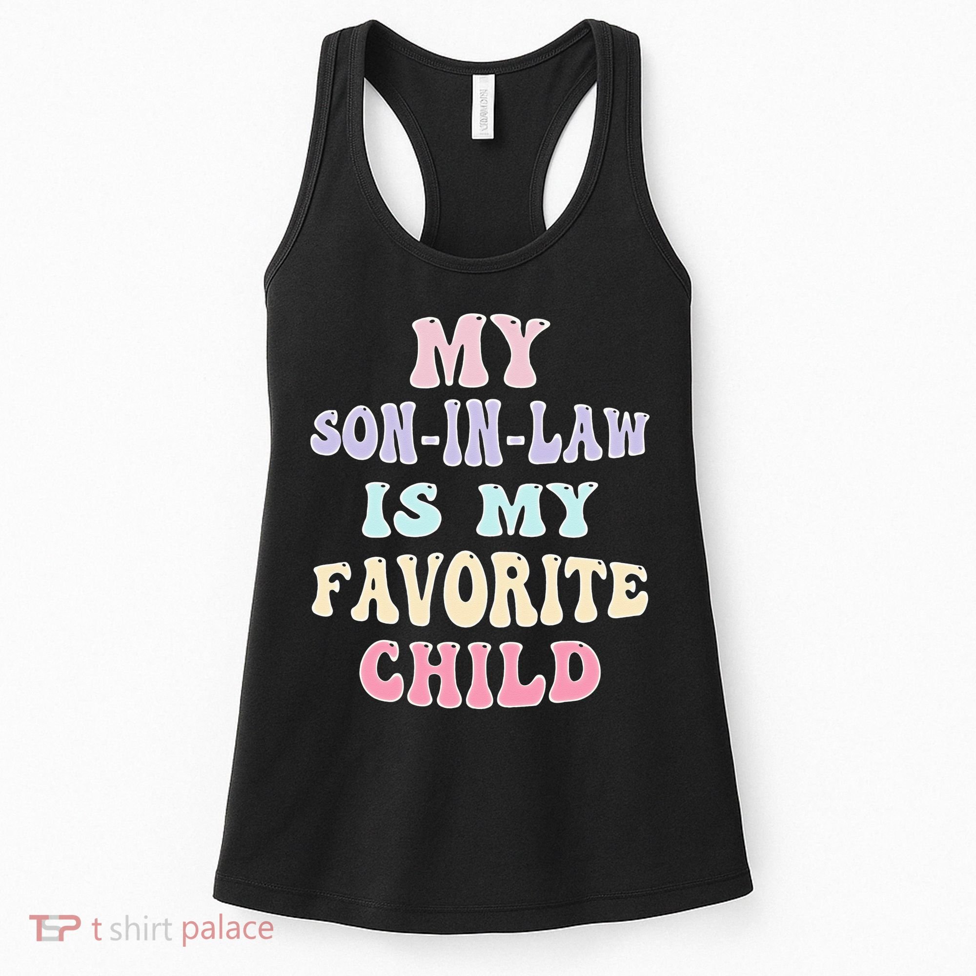 My Son In Law Is My Favorite Child Family Humor RetroGroovy Women's Tank Top
