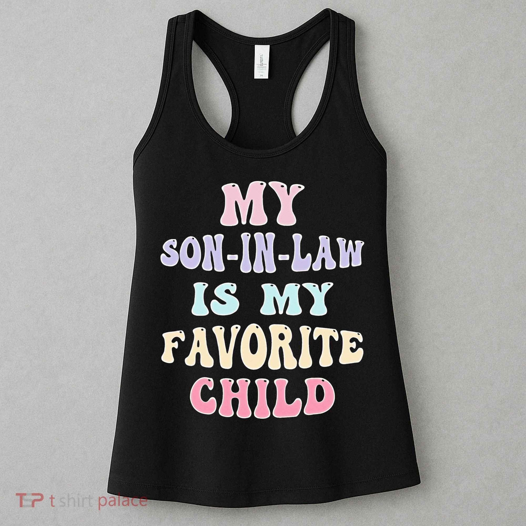 My Son In Law Is My Favorite Child Family Humor RetroGroovy Women's Tank Top