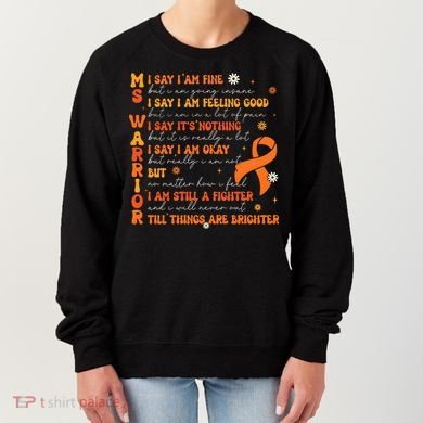 Multiple Sclerosis I Say IM Fine Women's Sweatshirt