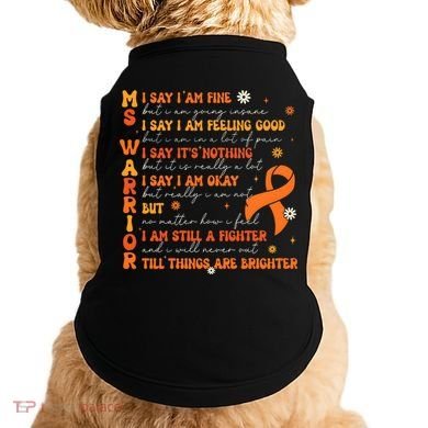 Multiple Sclerosis I Say IM Fine Doggie Tank
