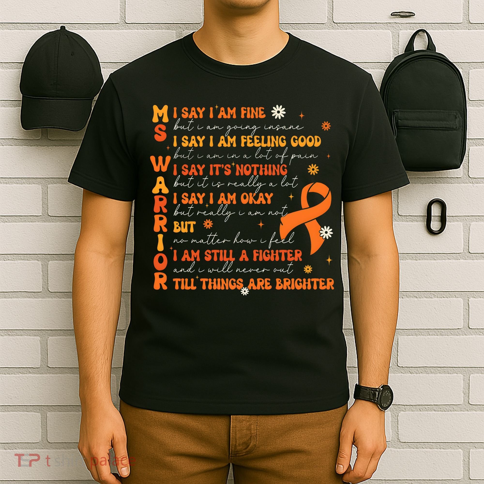 Multiple Sclerosis I Say IM Fine T-Shirt