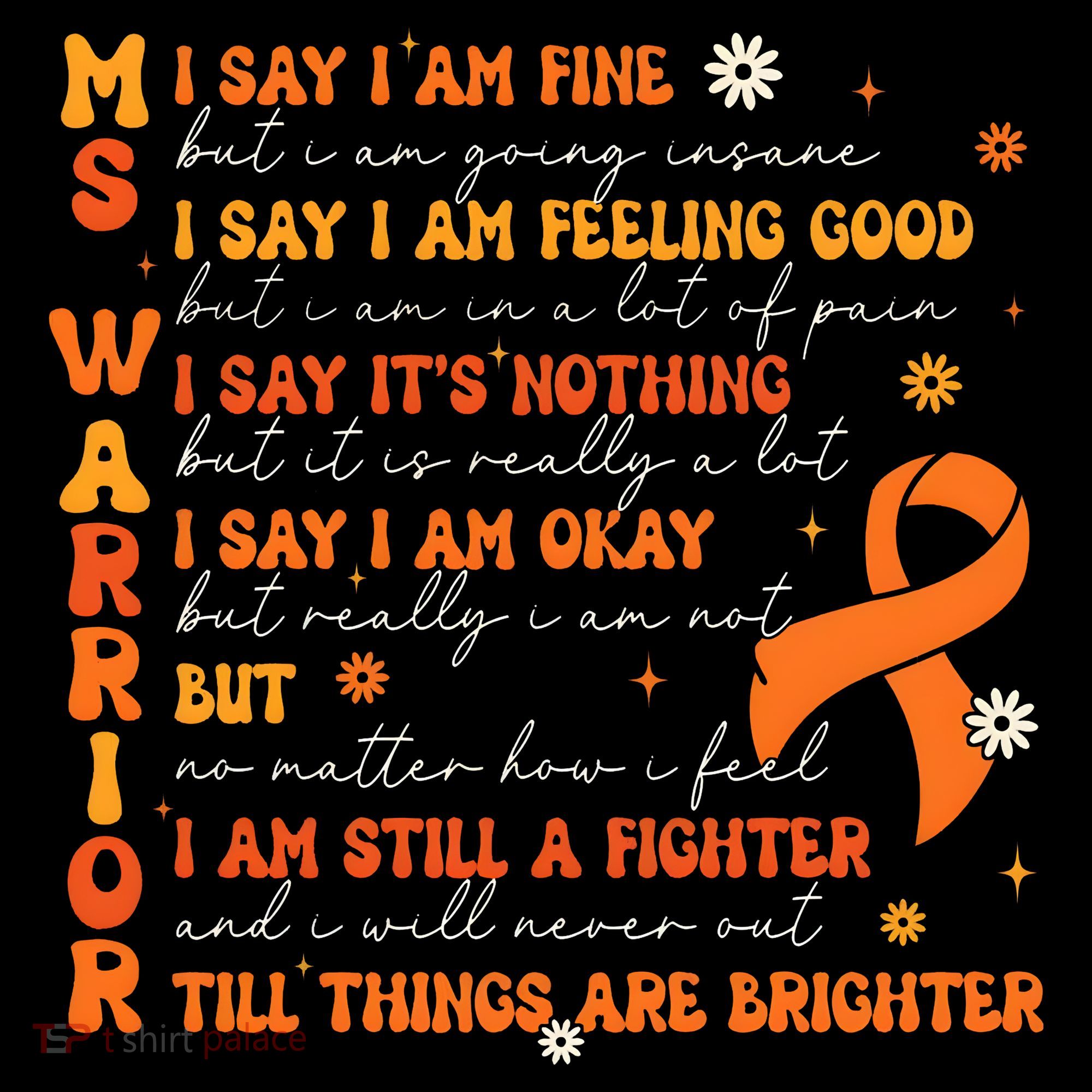 Multiple Sclerosis I Say IM Fine T-Shirt