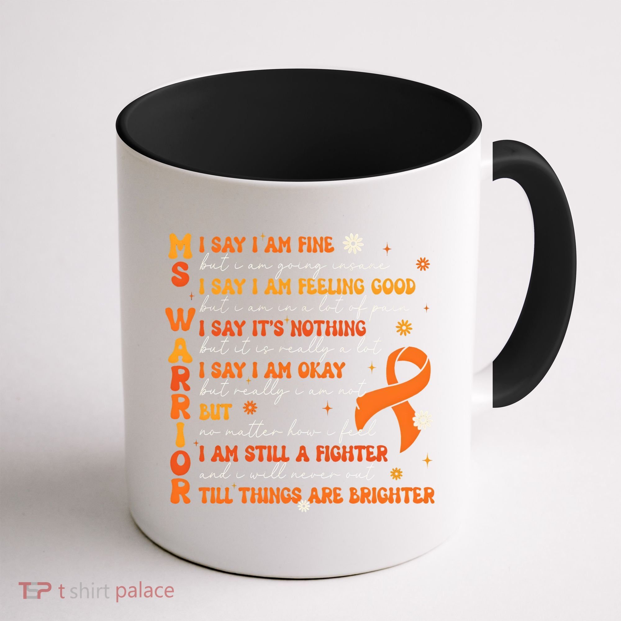Multiple Sclerosis I Say IM Fine Coffee Mug