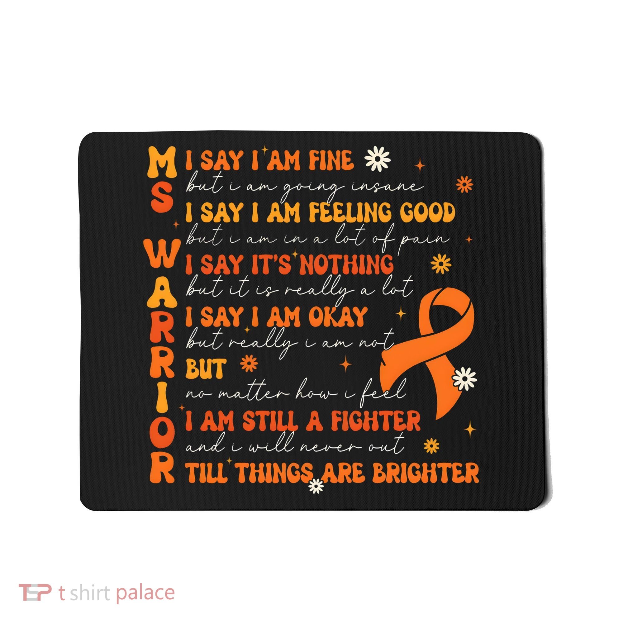 Multiple Sclerosis I Say IM Fine Mousepad