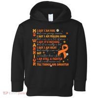 Multiple Sclerosis I Say IM Fine Toddler Hoodie thumb 0