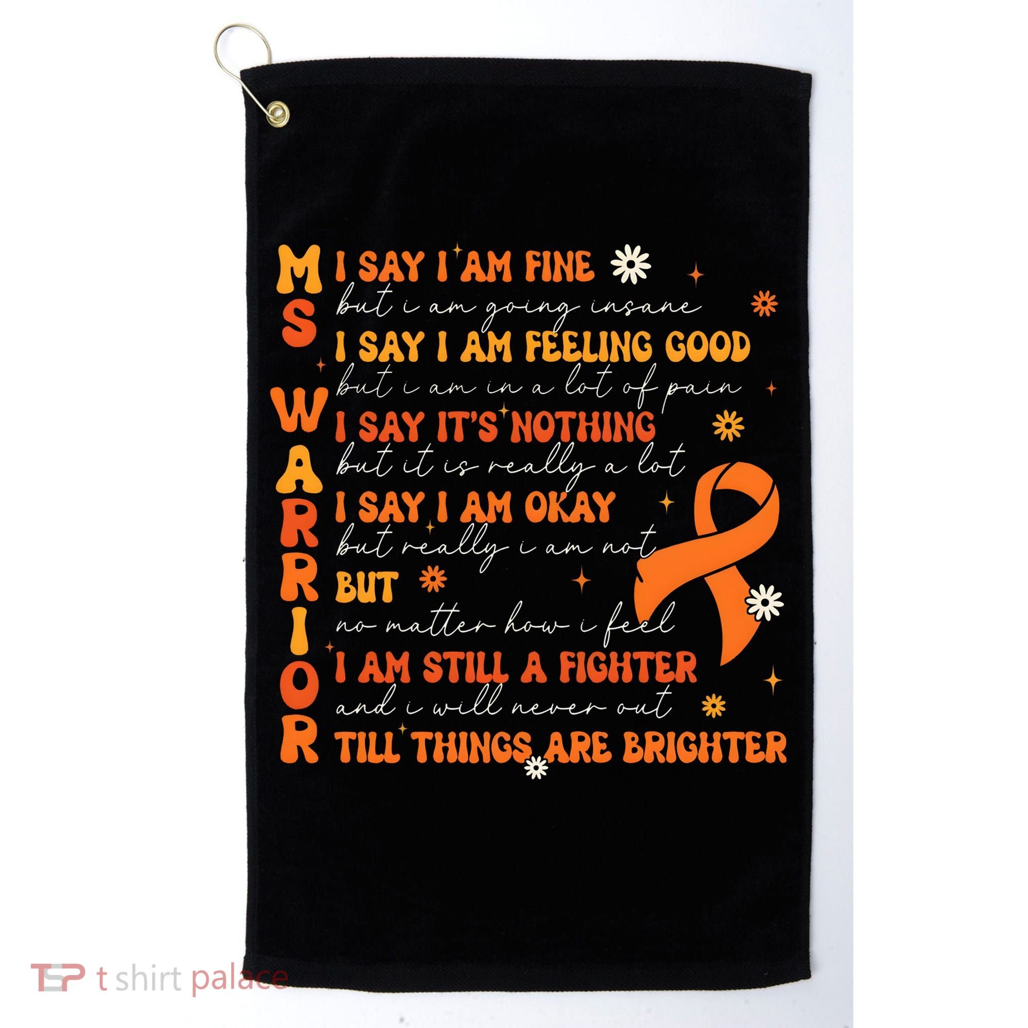 Multiple Sclerosis I Say IM Fine Golf Towel